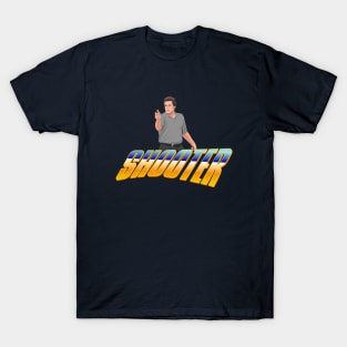 SHOOTER T-Shirt